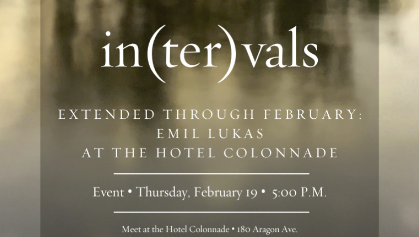 Event flyer for the City of Coral Gables public art exhibition in(ter)vals, featuring artist Emil Lukas at the Hotel Colonnade. The exhibition is extended through February, with a reception on Thursday, February 19 at 5 p.m.